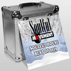 Soulful Movment - Soulful House Best Of 2019 (28.12.19)