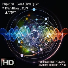 PlayerOne - Sound Slave Dj Set *139/141bpm.`Free Download`* 11.000 Listeners Edition * •*¨*•♫
