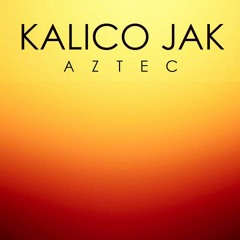 Kalico Jak-Aztec(Original Mix)