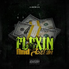 Lil Munk Flexin N Flashin