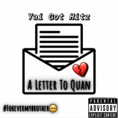 YaiGotHitz - A Letter To Quan (Official Audio)