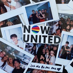 Now United - Let Me Be The One (Official Music Audio)