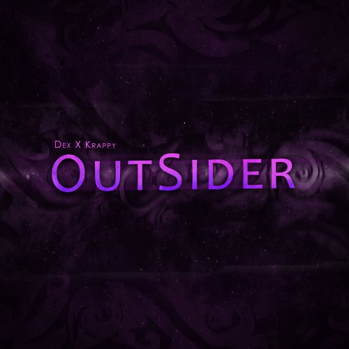OutSider w/Dex
