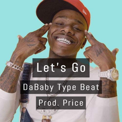 Stream Free For Profit Dababy Type Beat Let S Go Prod Pricemusick By Pricemusick Listen Online For Free On Soundcloud Stream Free For Profit Dababy Type Beat Let S Go Prod Pricemusick By Pricemusick Listen Online For Free On Soundcloud