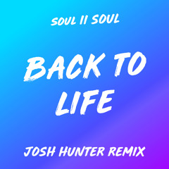 Soul II Soul - Back To Life (Josh Hunter Remix)