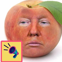 Trump Is In a Peach - 107