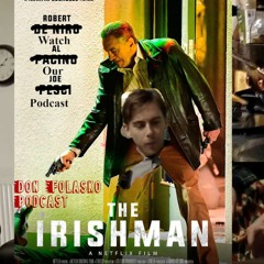 Don Folasko Podcast #6 The Irishman