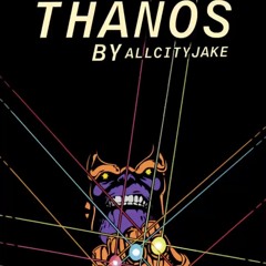 THANOS  ALL CITY JAKE
