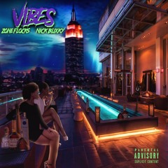 Vibes - FT .Nick Blixky