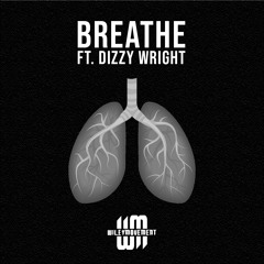 Breathe feat. Dizzy Wright