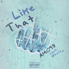 Like That (feat. Gmaly)
