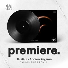 PREMIERE: QuiQui - Ancien Régime (Carlos Pires Remix) [Vision 3 Records]