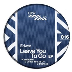 Edwar - Leave You To Go (Original Mix) [RAW016]