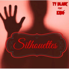 Ty Blade Feat. Kibo Silhouettes