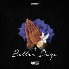 Ballalmighty- better days