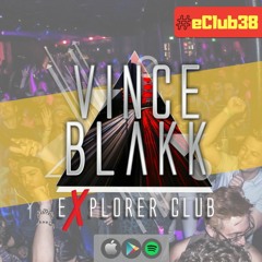 Vince Blakk - Explorer Club (#eClub38)