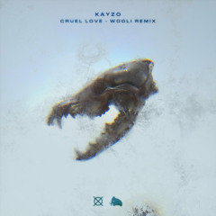 Kayzo - Cruel Love (Wooli Remix)