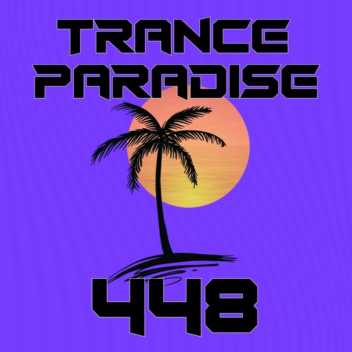 Trance Paradise 448 (EOYC 2019)