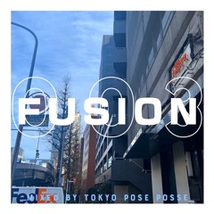 FUSION 003 / Mixed by Tokyo Pose Posse