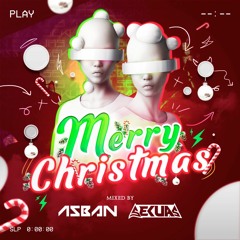 MERRY CHRISTMAS (DJ ASBAN B2B DJ SEKUAS)