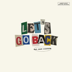 Mizzy Raw feat.Deek Westside -  Lets Go Back
