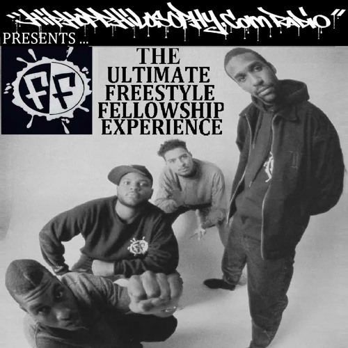 Freestyle Fellowship - The Ultimate Freestyle Fellowship Experience