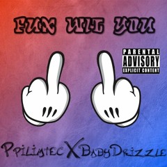Ppilimtec feat. Baby Drizzle - Fux Wit You