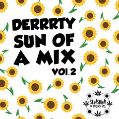 Derrrty Sun Of A Mix Vol.2