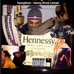 Henny (Prod. Lethal x Ereqfuheva)