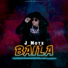 J Note  - Baila