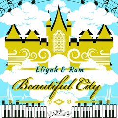 Beautiful City - Joint Heirs x Ram ft.  Eliyah(Prod. By Ninety8)