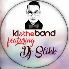 One Thing Remix (KI & The Band) - Dj Slikk