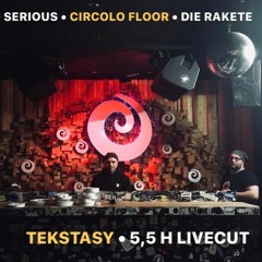 Tekstasy • 5,5 H Livecut @ Why So Serious • Circolo Floor • Die Rakete [21.12.19]