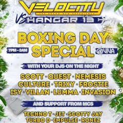 Velocity Vs Hangar13  - Boxing Day Special 2019 - DJ Trixy - MC Jet