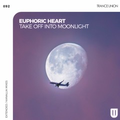 TU092: Euphoric Heart - Take Off Into Moonlight (Kanallia Remix)