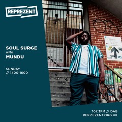 Soul Surge x Reprezent Show 33 Ft Mundu