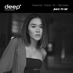 Yassine Irbox ft. Narimen - Back To Me (Original Mix)