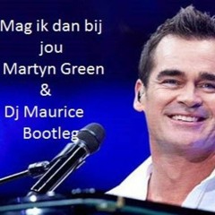 MGM Presents - Mag Ik Dan Bij Jou ( Martyn Green  Dj Maurice Bootleg ) FULL DL IN DESCRIPTION!