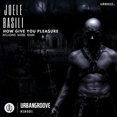 Joele Basili - How Give You Pleasure (Narbe Remix)