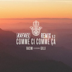 Basim - Comme Ci Comme Ca (RAFAEL 2019 R3mix)