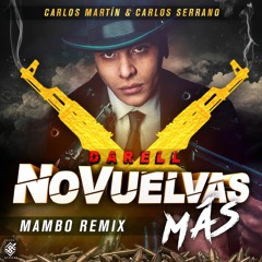 Darell - No Vuelvas Más (Carlos Serrano & Carlos Martín Mambo Remix)