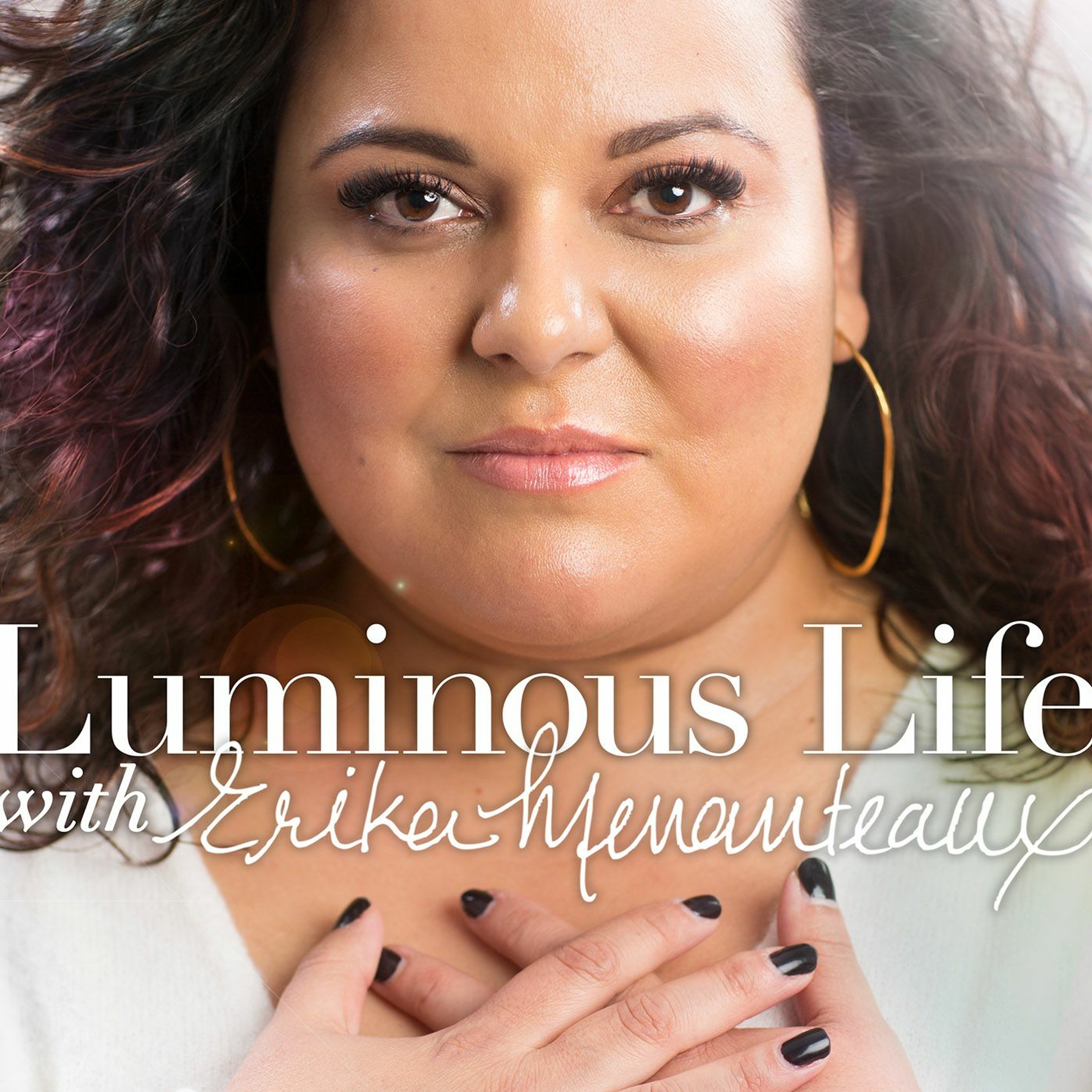 The Luminous Life Podcast