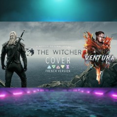 Ventura : Toss a coin to your Witcher [English Cover The Witcher "serie"]