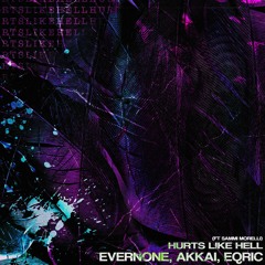 Evernone, Akkai, EQRIC - Hurts Like Hell (feat. sammi morelli)