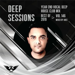 Deep Sessions - Vol 146 ★ Mixed By Abee Sash