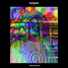Runnah - Yo (FREE DOWNLOAD)