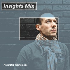 Insights Mix 001 ~ Antarctic Wastelands