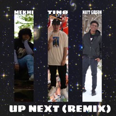 Up Next  (Feat. Matt Gibson) [Remix]