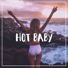 Hot Baby (ft. Joey Busse)