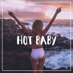 Hot Baby (ft. Joey Busse)
